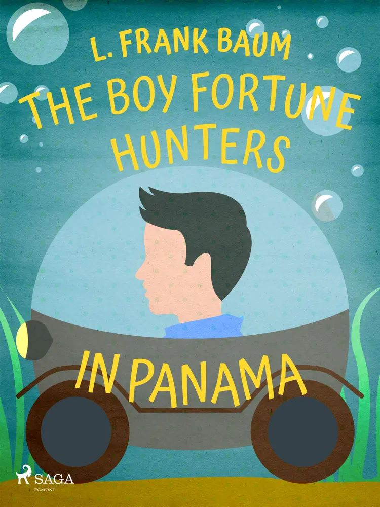 The Boy Fortune Hunters in Panama af L. Frank. Baum