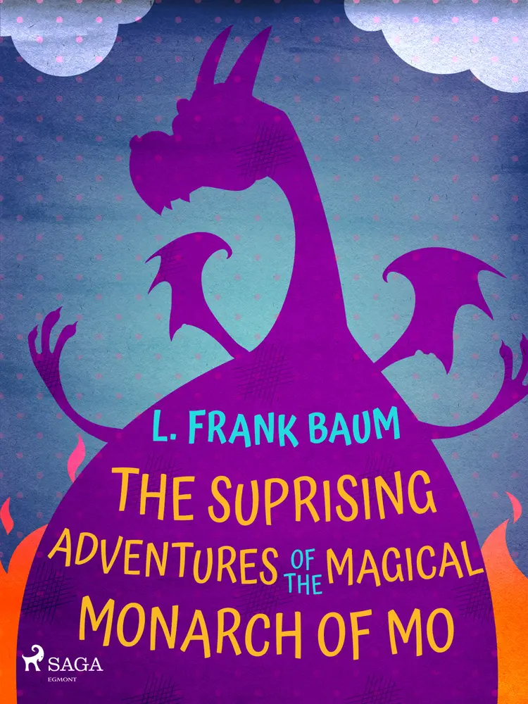 The Suprising Adventures of The Magical Monarch of Mo af L. Frank. Baum
