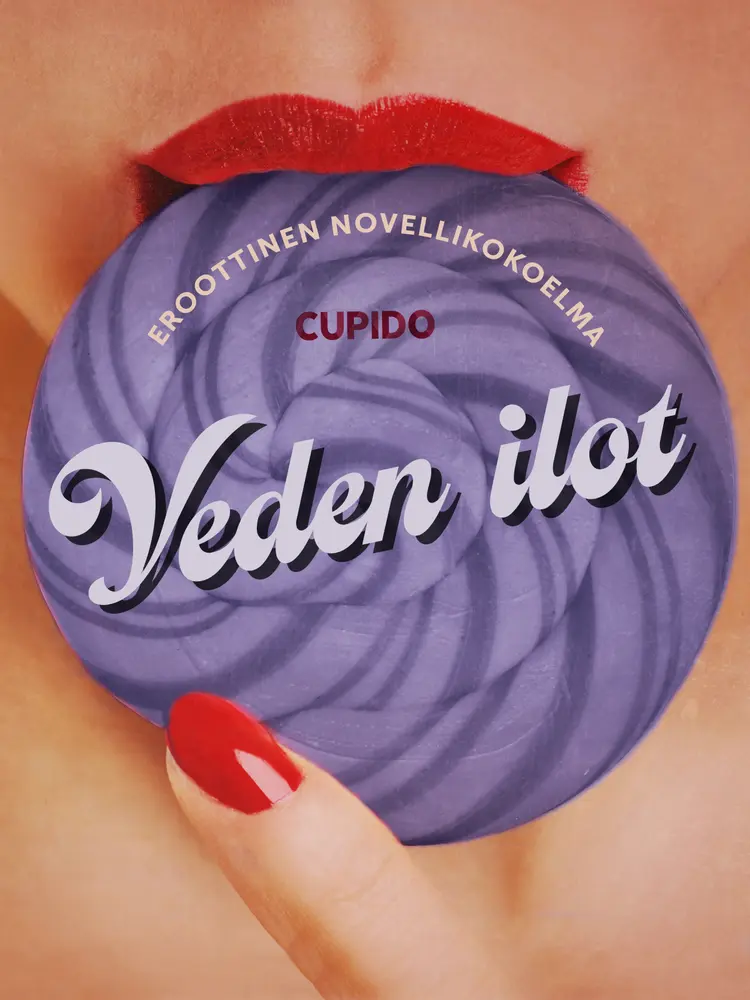 Veden ilot - eroottinen novellikokoelma af Cupido