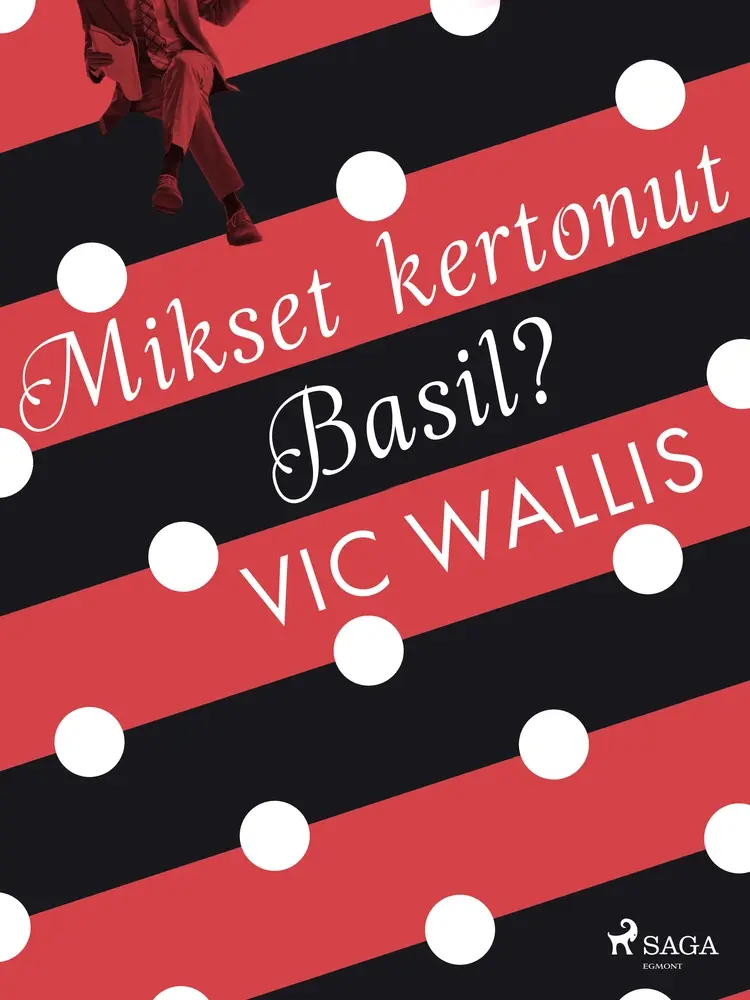 Mikset kertonut, Basil? af Vic Wallis