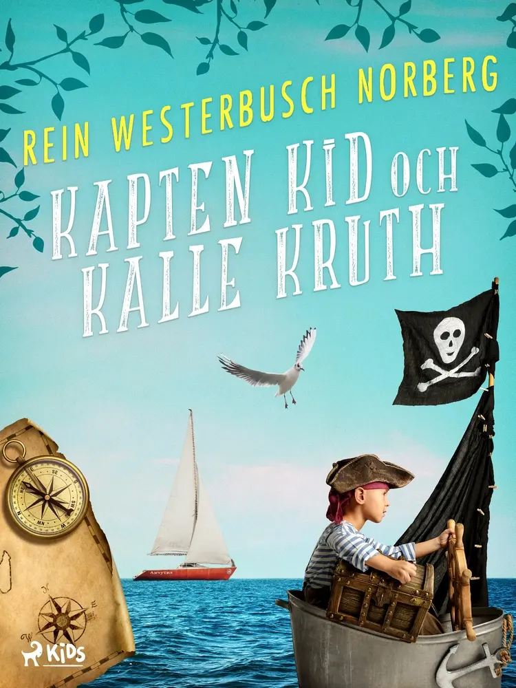 Kapten Kid och Kalle Kruth af Rein Westerbusch Norberg