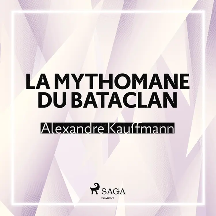 La Mythomane du Bataclan af Alexandre Kauffmann