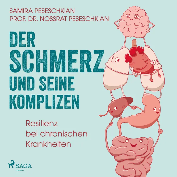 Der Schmerz und seine Komplizen - Resilienz bei chronischen Krankheiten af Prof. Dr. Nossrat. Peseschkian