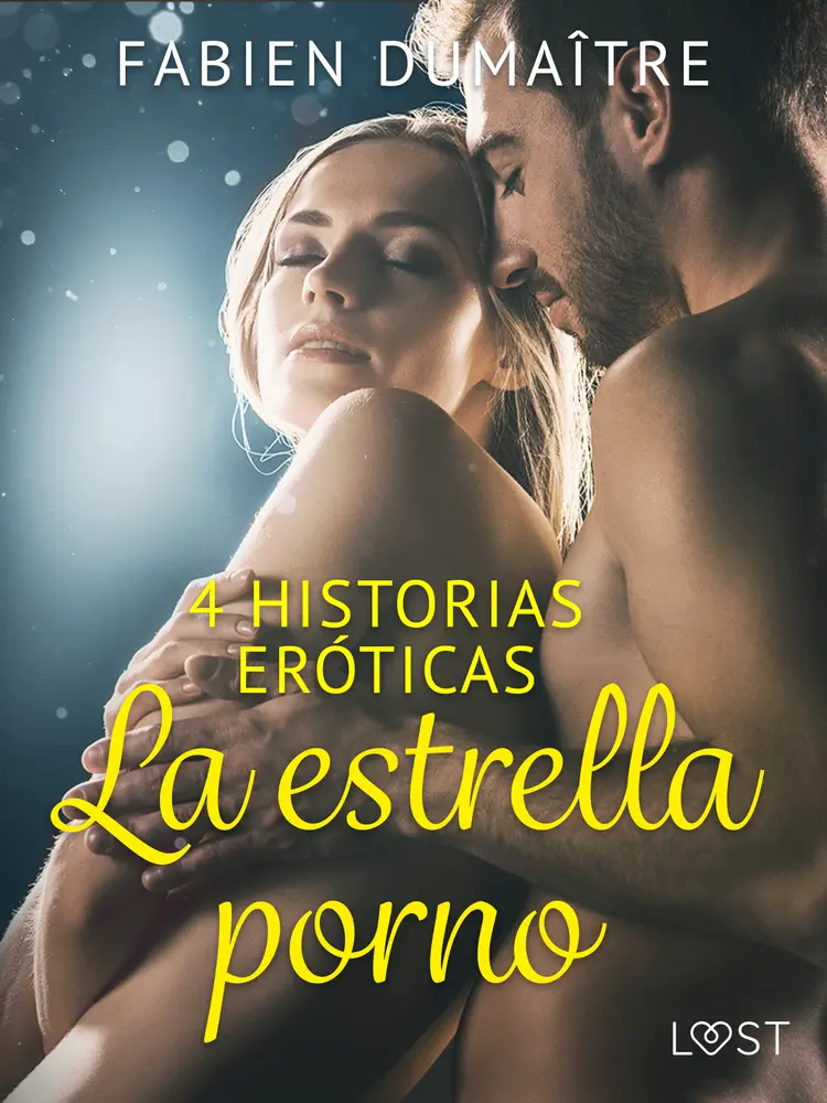 La estrella porno - 4 historias eróticas af Fabien Dumaître