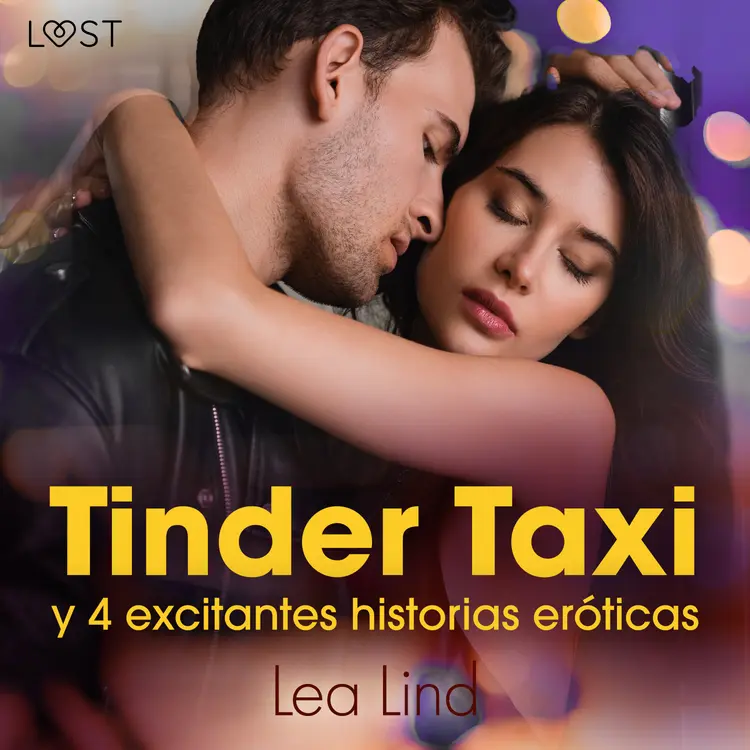 Tinder Taxi y 4 excitantes historias eróticas af Lea Lind