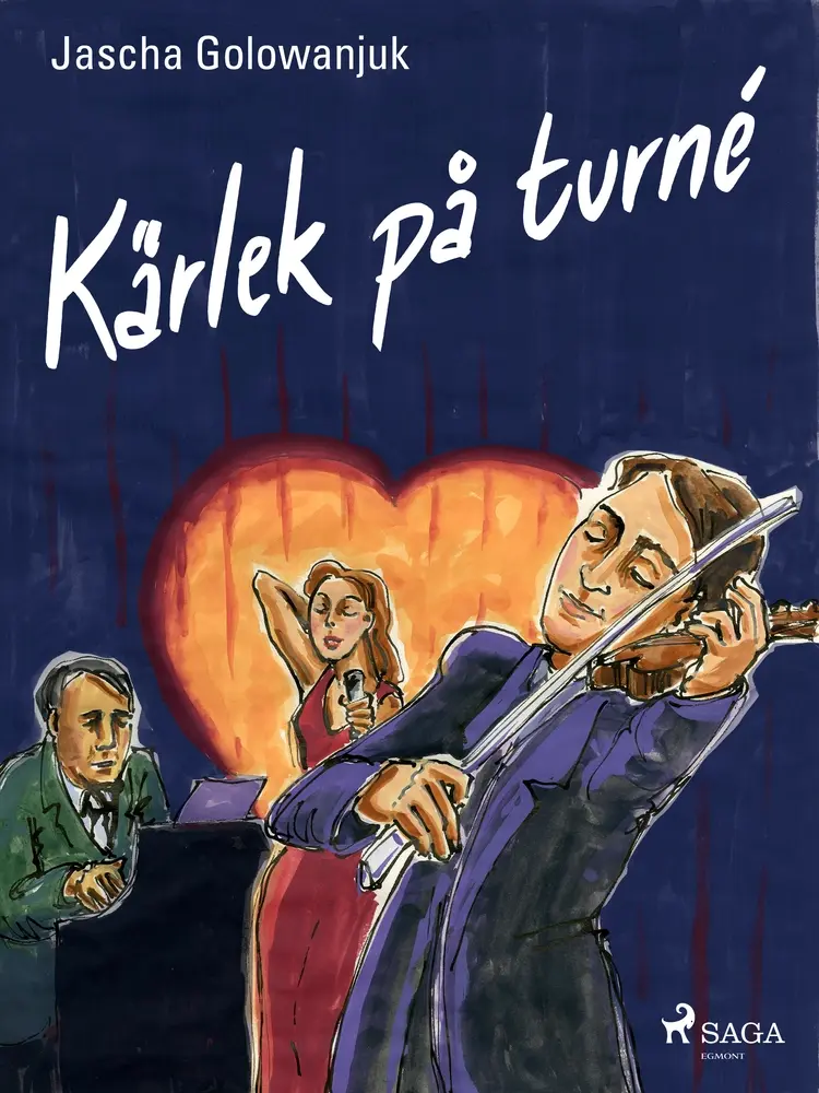 Kärlek på turné af Jascha Golowanjuk