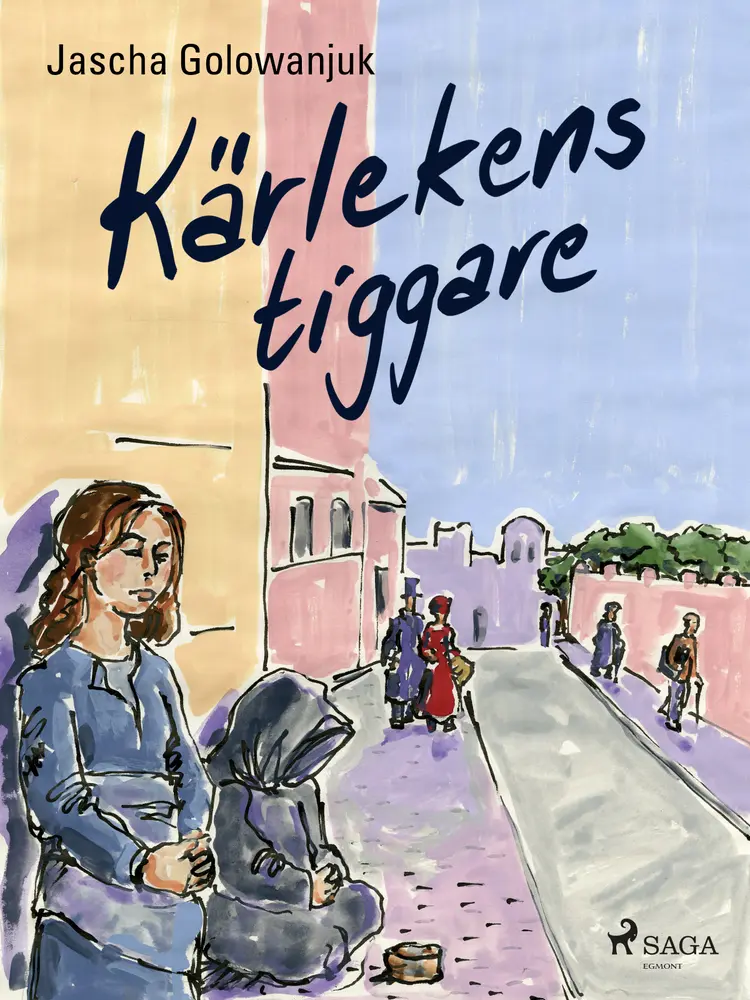 Kärlekens tiggare af Jascha Golowanjuk