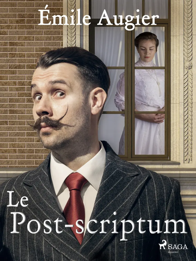 Le Post-scriptum af Émile Augier