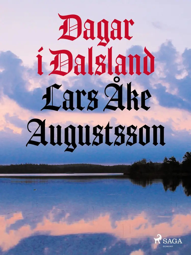 Dagar i Dalsland af Lars Åke Augustsson