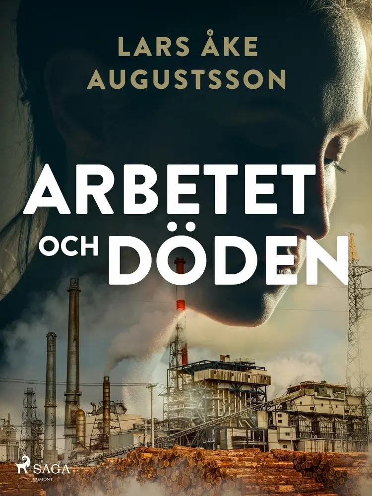 Arbetet och döden af Lars Åke Augustsson