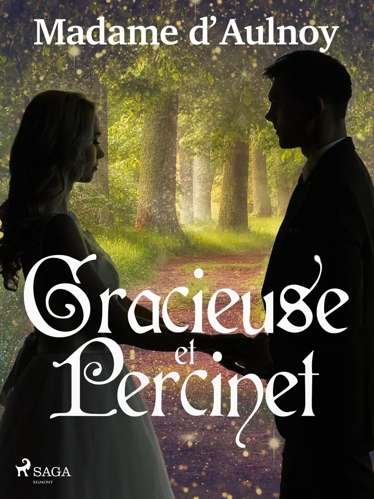 Gracieuse et Percinet af Madame d'Aulnoy