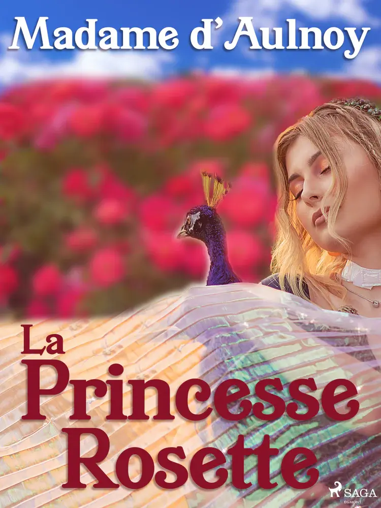La Princesse Rosette af Madame d'Aulnoy