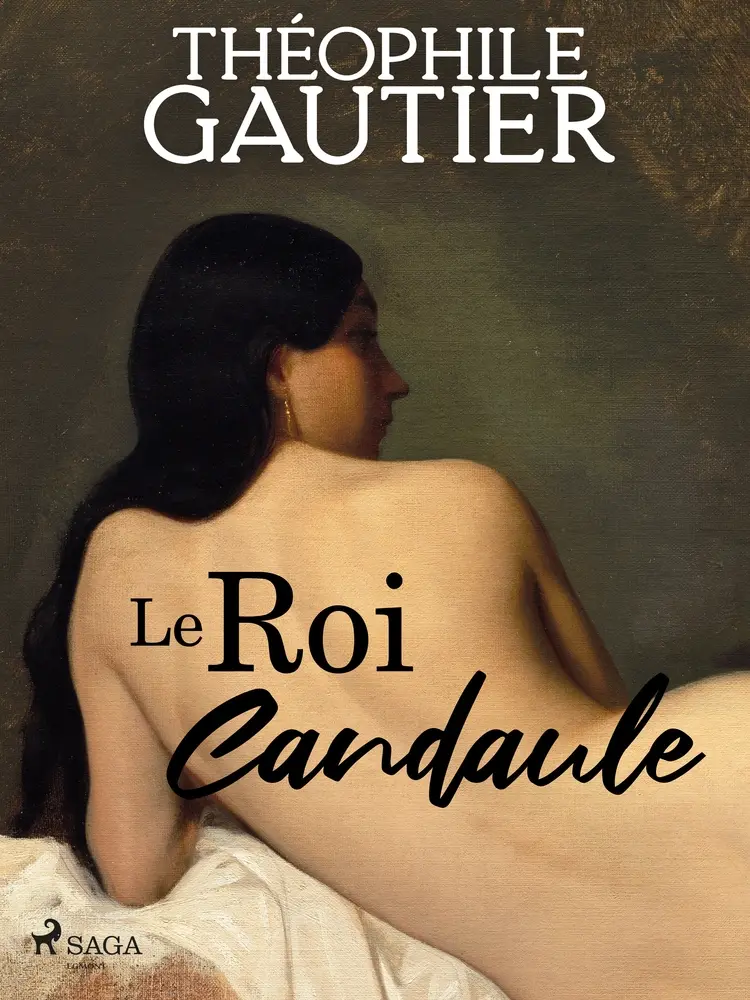 Le Roi Candaule af Théophile Gautier