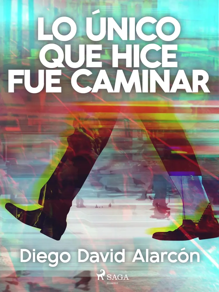 Lo único que hice fue caminar af Diego David Alarcón