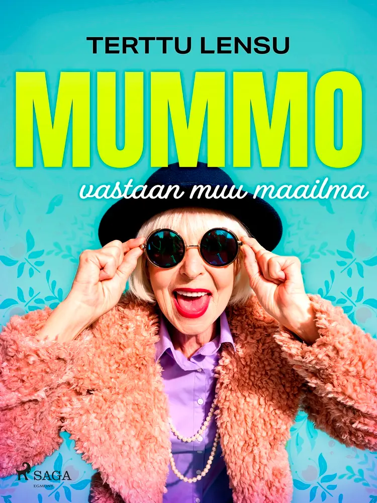 Mummo vastaan muu maailma af Terttu Lensu