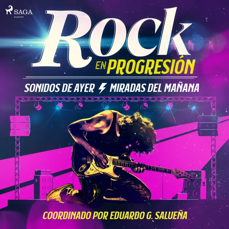 Rock en progresión. Sonidos de ayer. Miradas del mañana. af Xandru Fernández