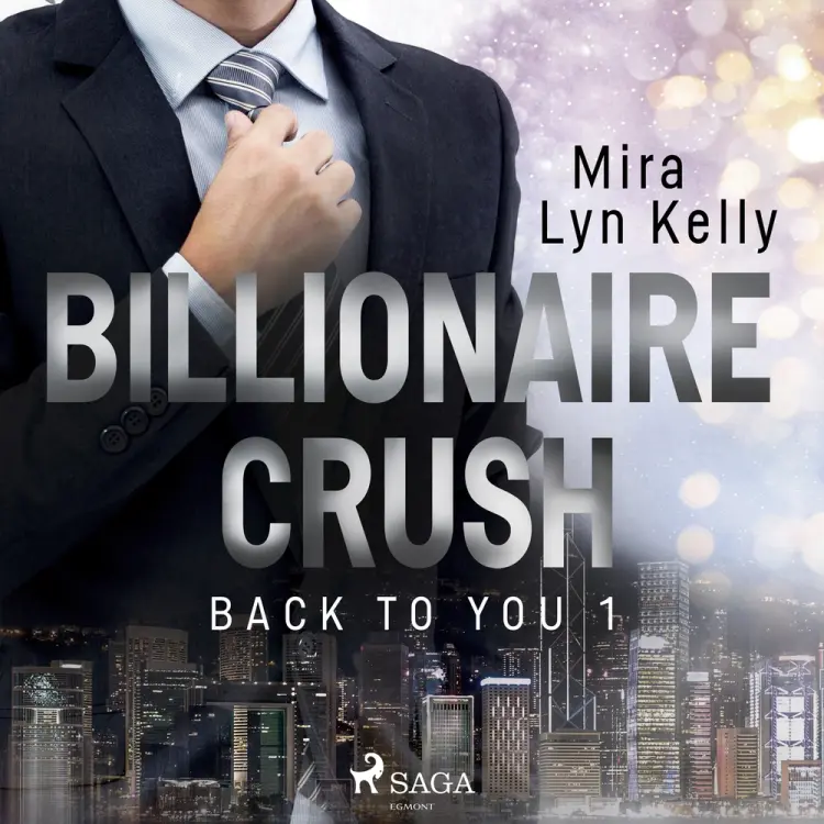 Billionaire Crush af Mira Lyn Kelly