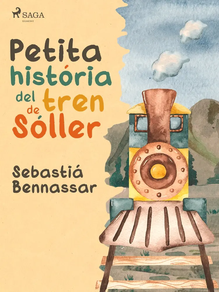 Petita història del tren de Sóller af Sebastià Bennassar