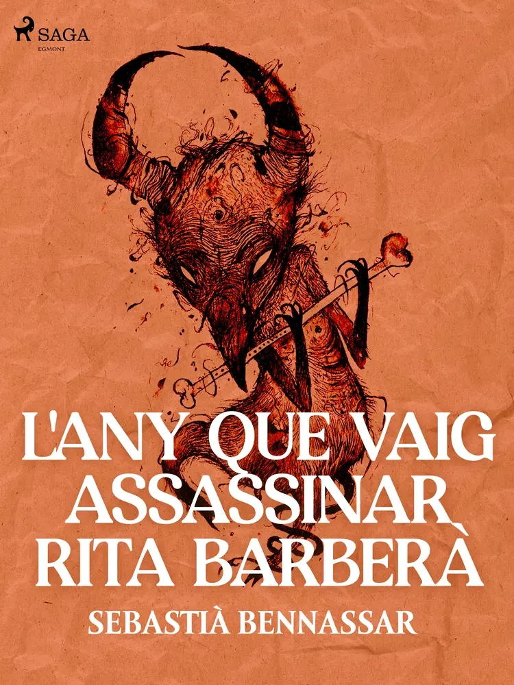 L'any que vaig assassinar Rita Barberà af Sebastià Bennassar