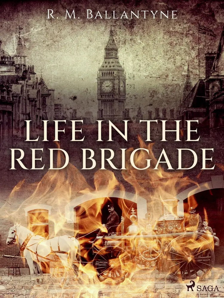 Life in the Red Brigade af R. M. Ballantyne