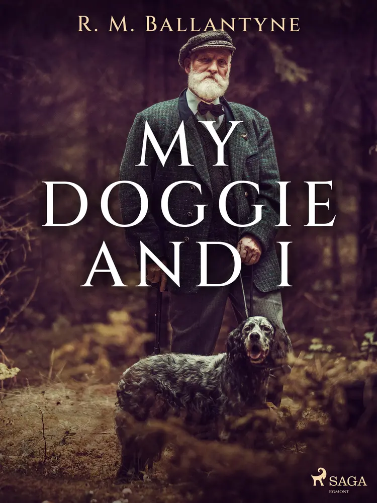 My Doggie and I af R. M. Ballantyne