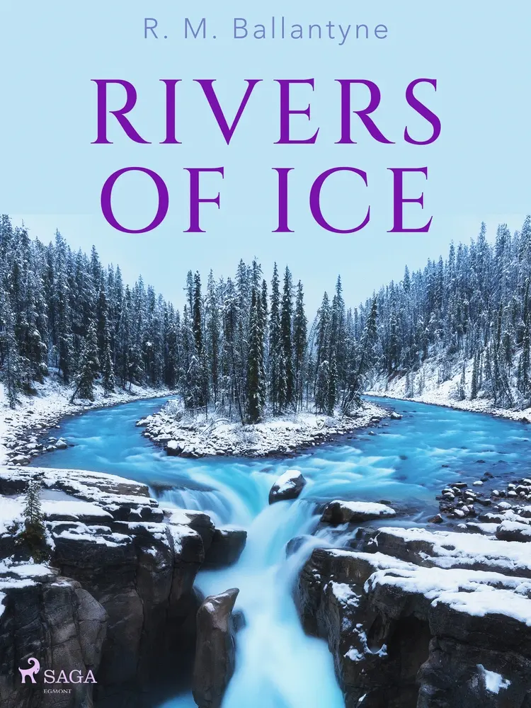 Rivers of Ice af R. M. Ballantyne