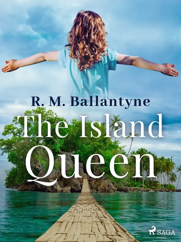 The Island Queen af R. M. Ballantyne