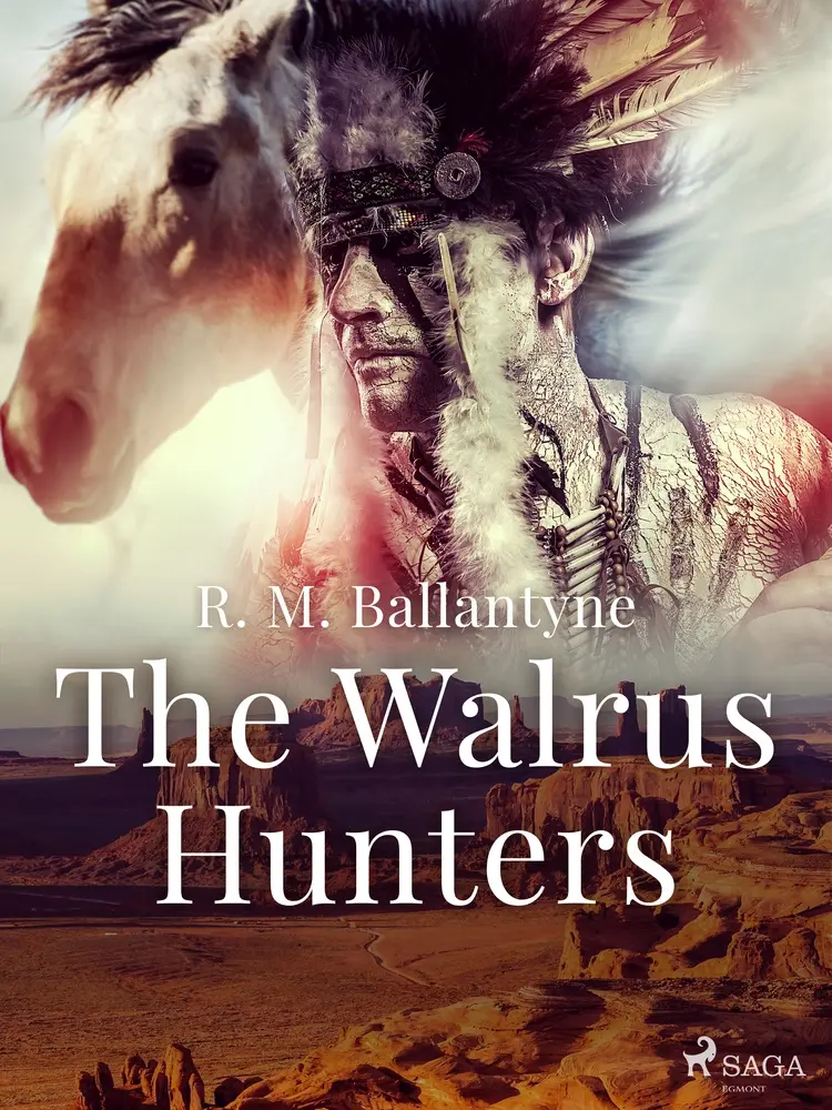 The Walrus Hunters af R. M. Ballantyne