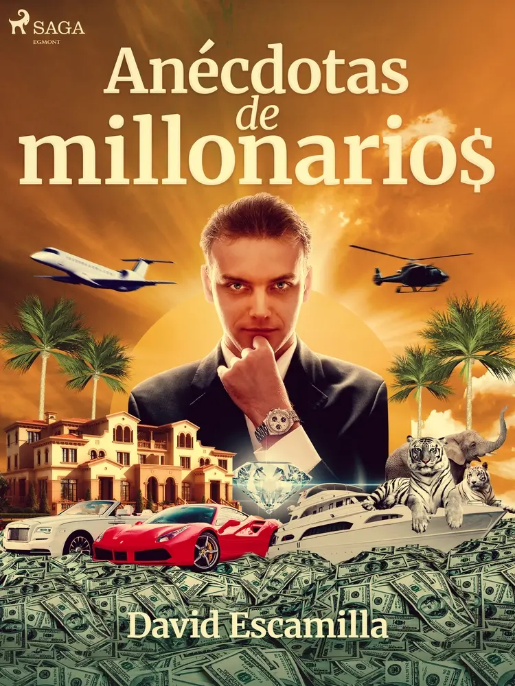 Anécdotas de millonarios af David Escamilla Imparato