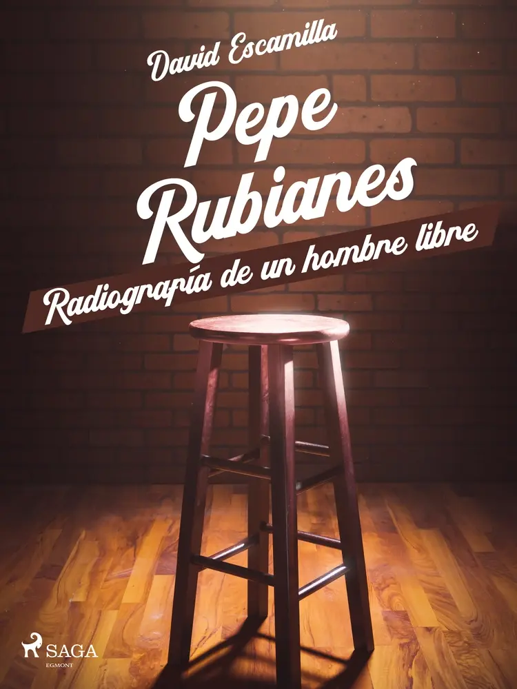 Pepe Rubianes, radiografía de un hombre libre af David Escamilla Imparato