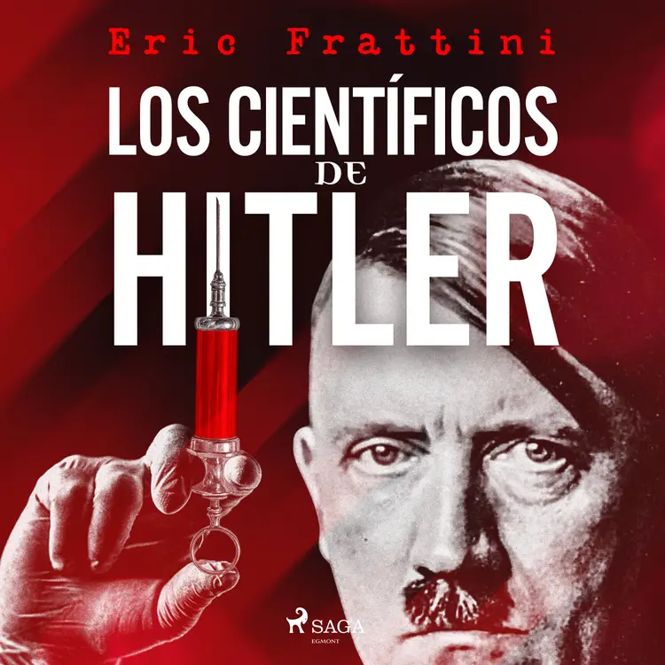 Los científicos de Hitler af Eric Frattini