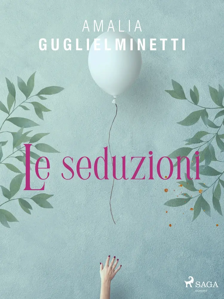 Le seduzioni af Amalia Guglielminetti