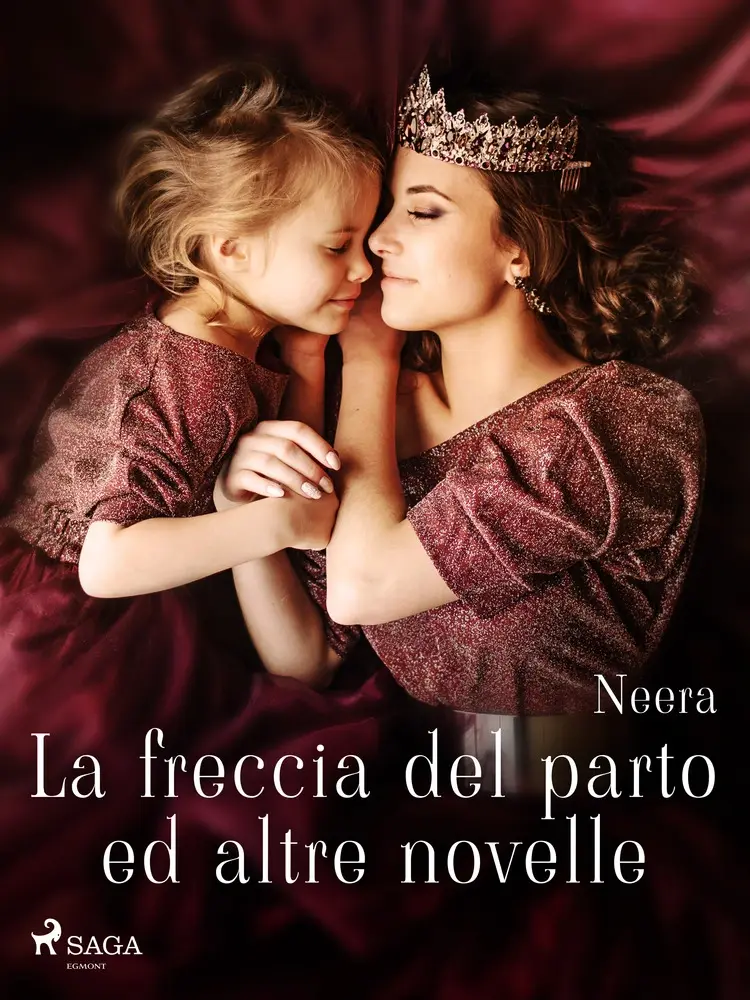 La freccia del parto ed altre novelle af Neera