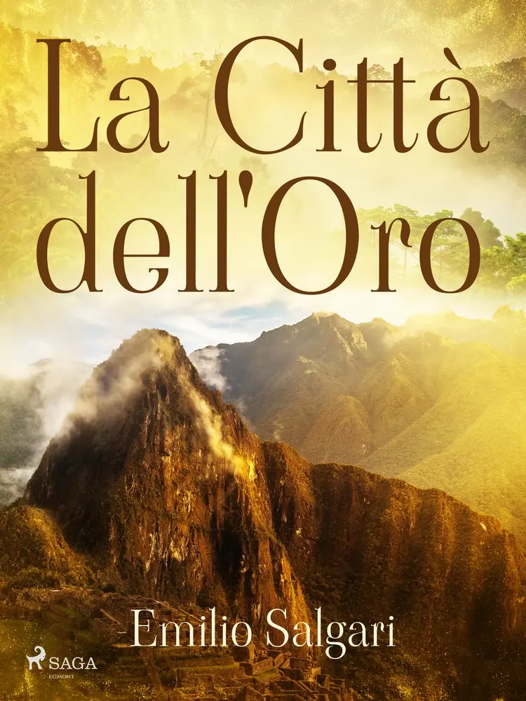 La Città dell'Oro af Emilio Salgari