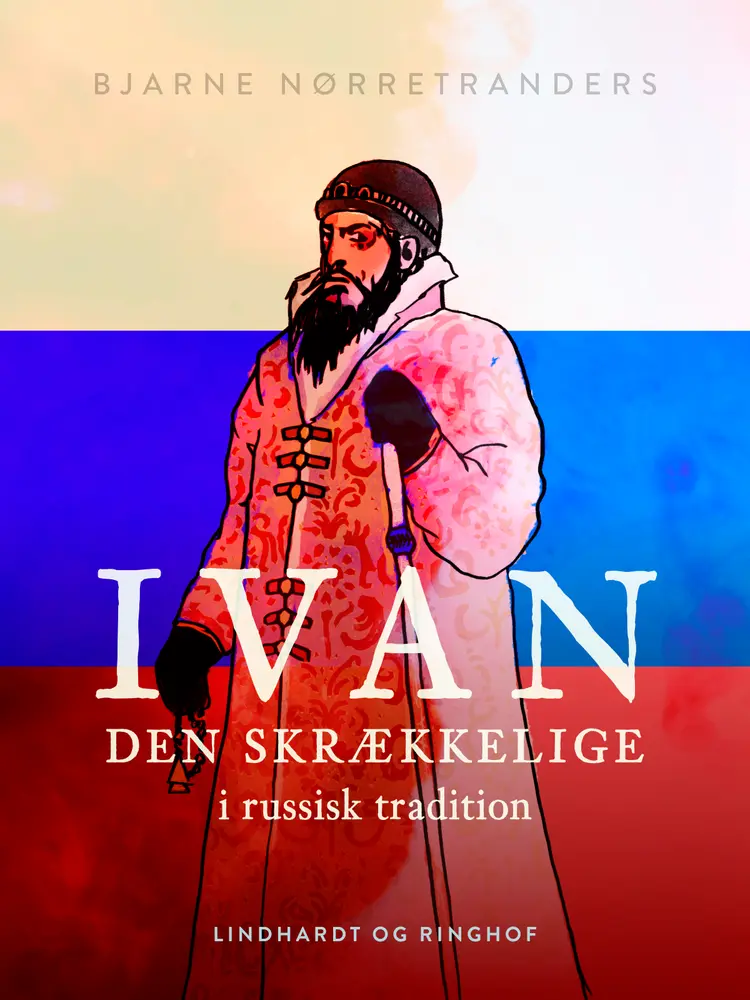 Ivan den Skrækkelige i russisk tradition af Bjarne Nørretranders