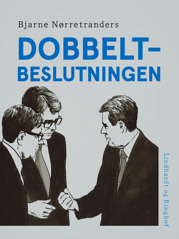 Dobbeltbeslutningen af Bjarne Nørretranders
