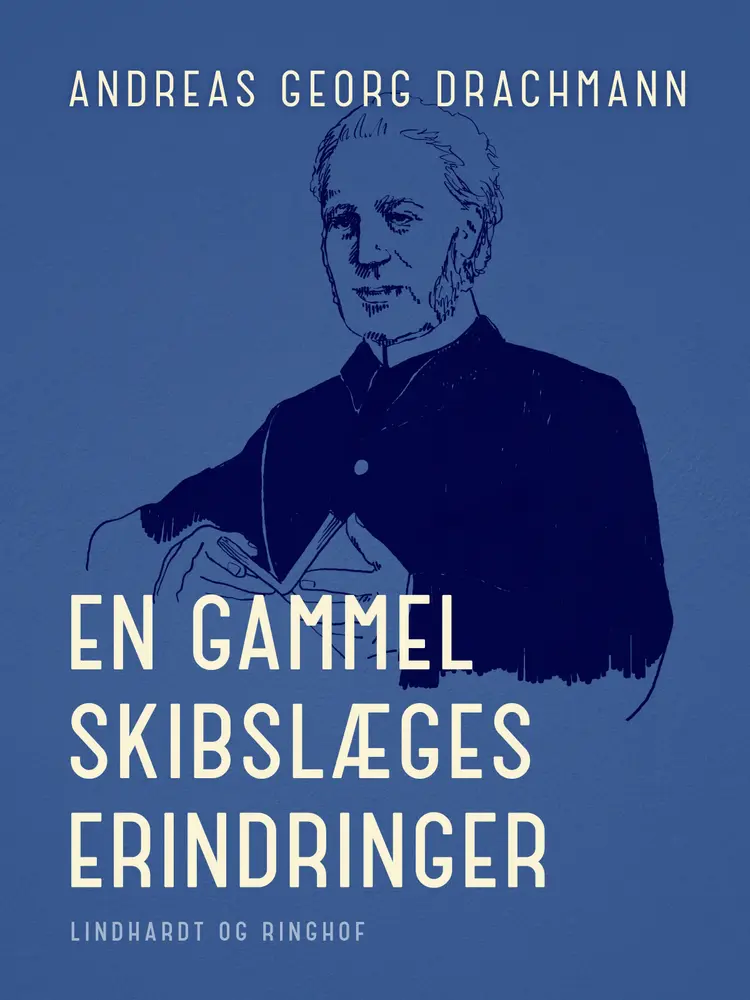 En gammel skibslæges erindringer af Andreas Georg Drachmann