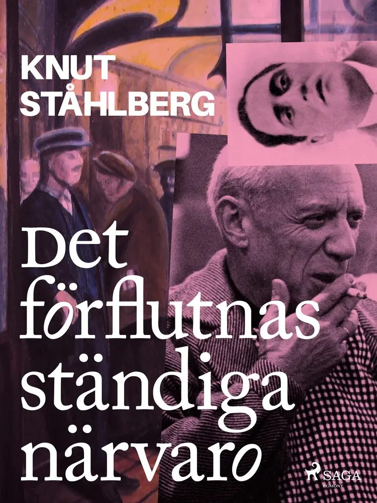 Det förflutnas ständiga närvaro af Knut Ståhlberg