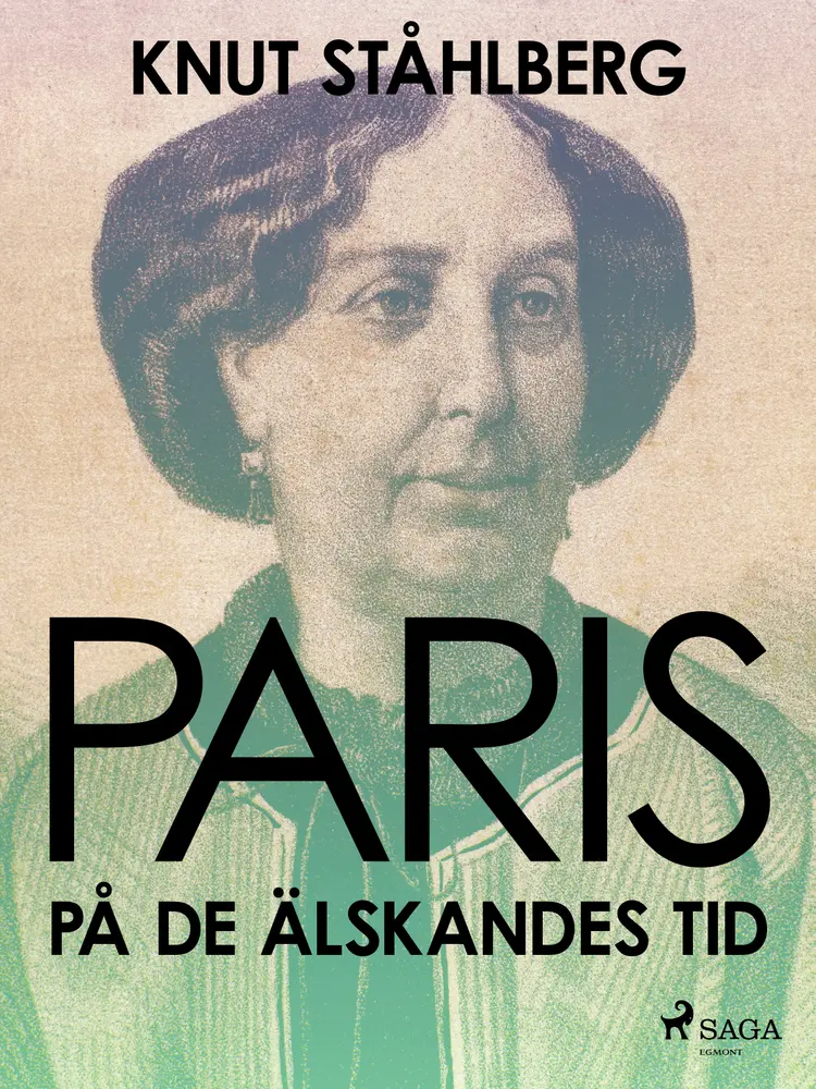 Paris på de älskandes tid af Knut Ståhlberg