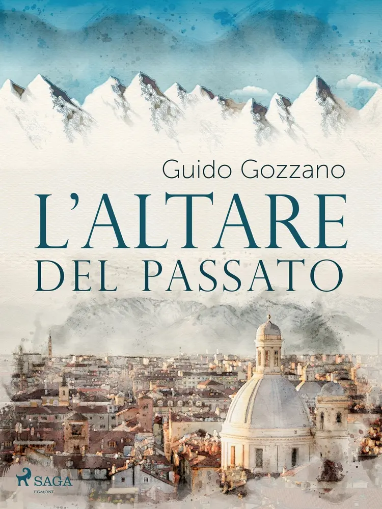 L'altare del passato af Guido Gozzano