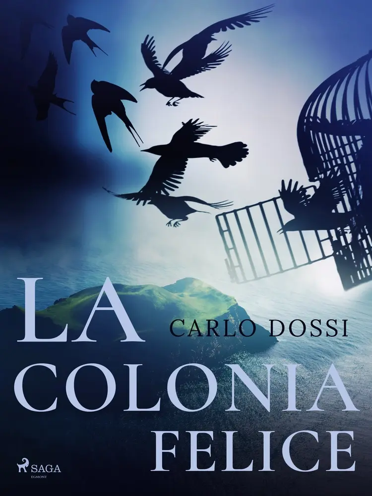 La colonia felice af Carlo Dossi