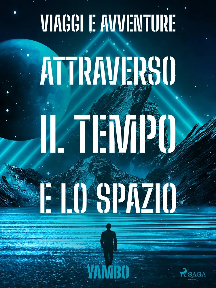 Viaggi e avventure attraverso il Tempo e lo Spazio af Enrico Novelli