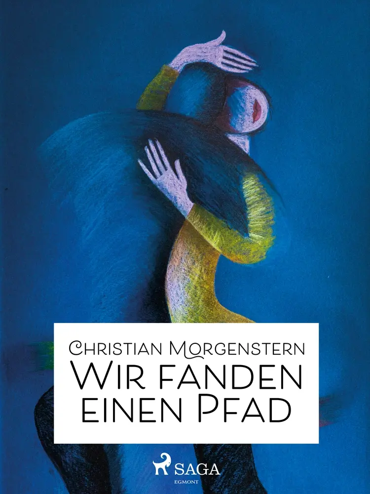 Wir fanden einen Pfad af Christian Morgenstern
