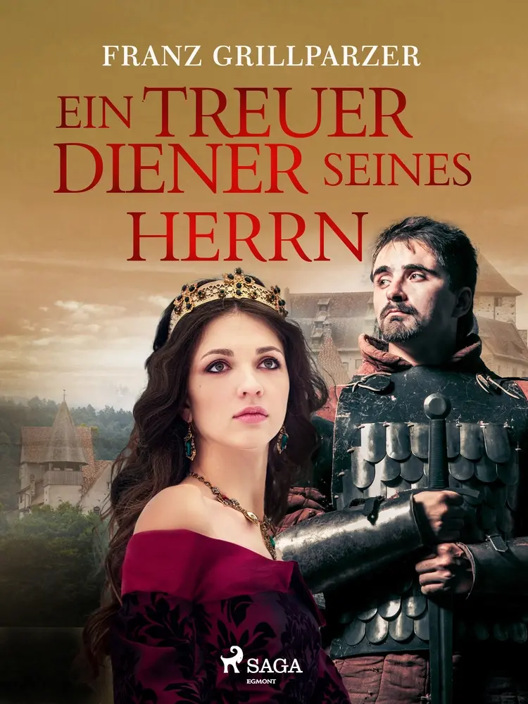 Ein treuer Diener seines Herrn af Franz Grillparzer