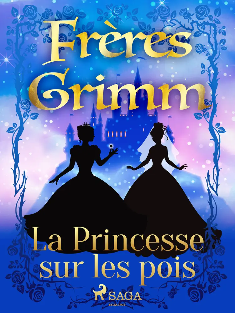 La Princesse sur les pois af Frères Grimm