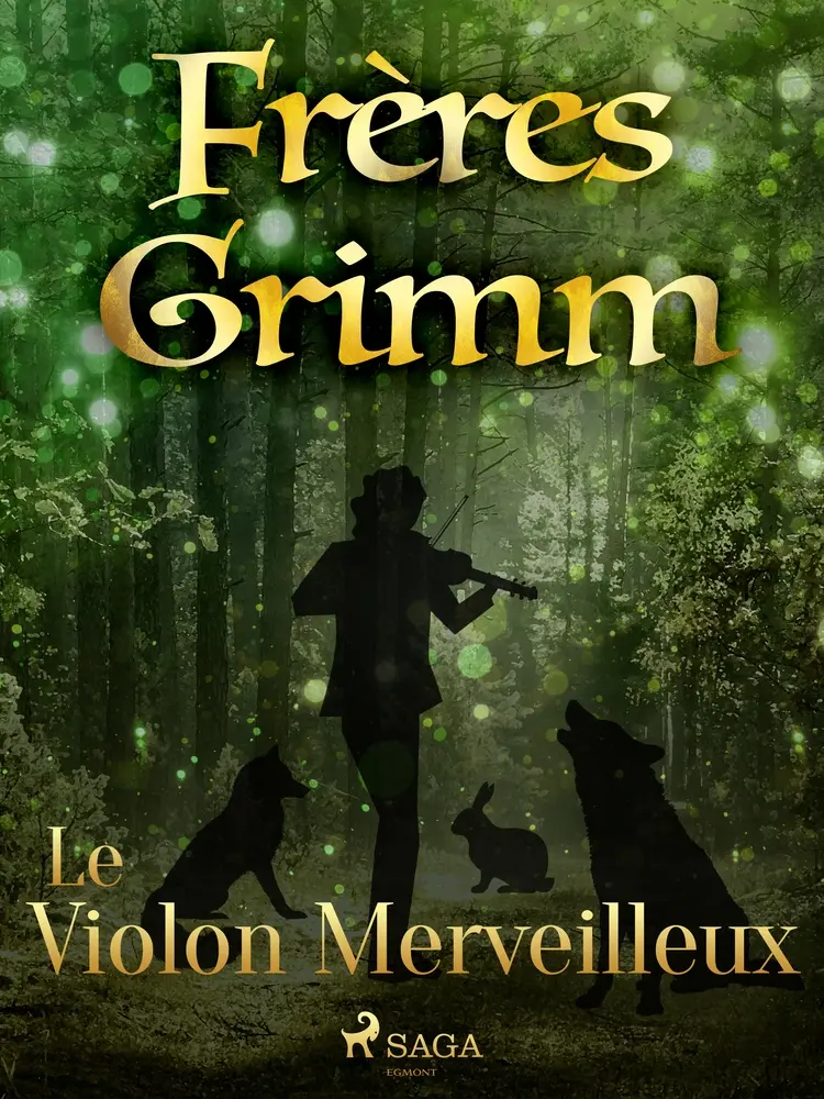 Le Violon Merveilleux af Frères Grimm
