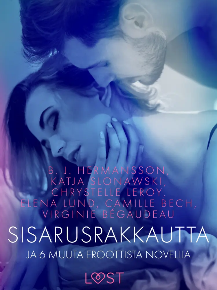 Sisarusrakkautta ja 6 muuta eroottista novellia af Camille Bech