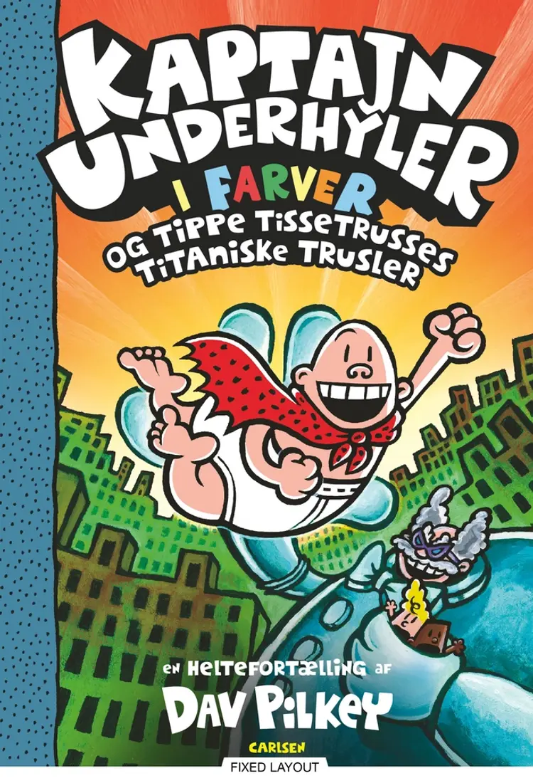 Kaptajn Underhyler og Tippe Tissetrusses titaniske trusler af Dav Pilkey