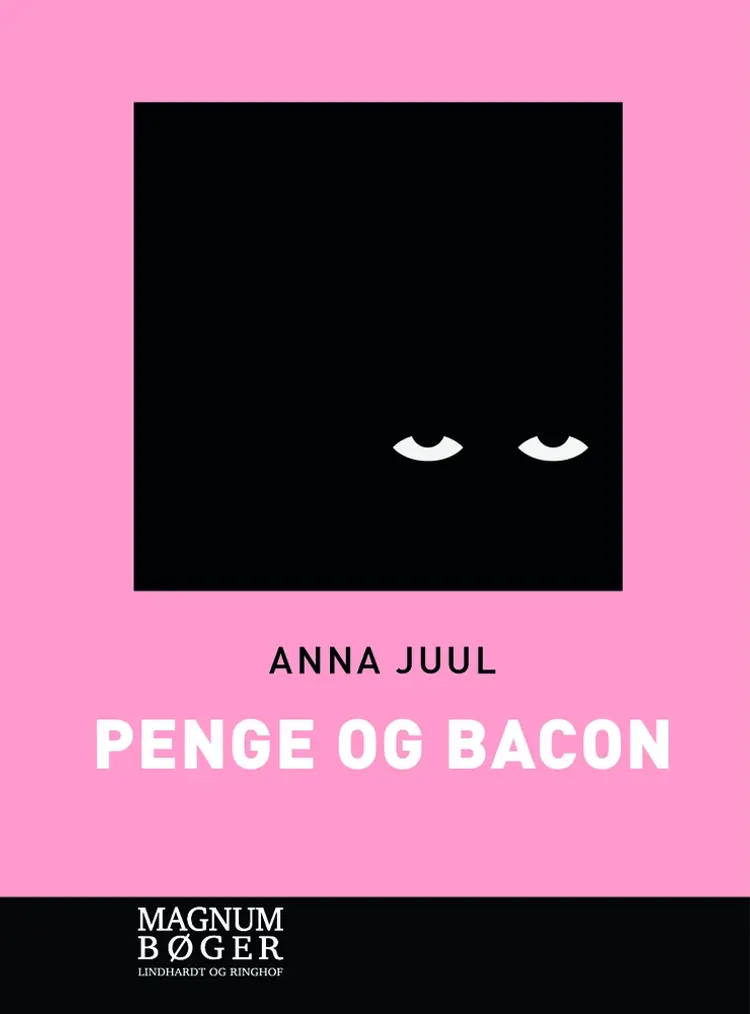 Penge & Bacon af Anna Juul