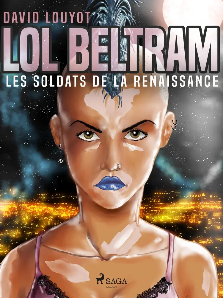 Lol Beltram : les soldats de la renaissance af David Louyot